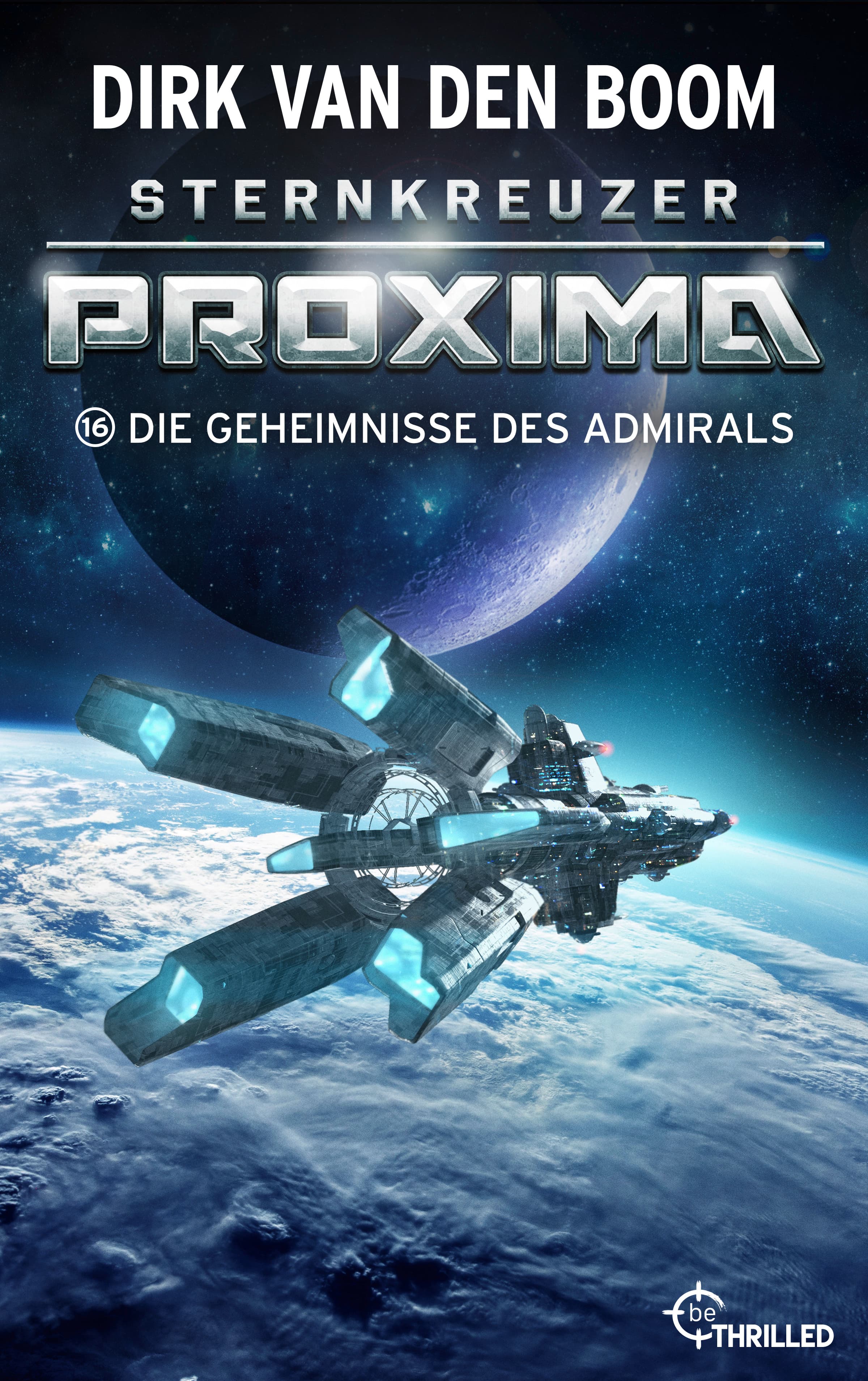 Produktbild: Sternkreuzer Proxima - Die Geheimnisse des Admirals (9783751738675 )