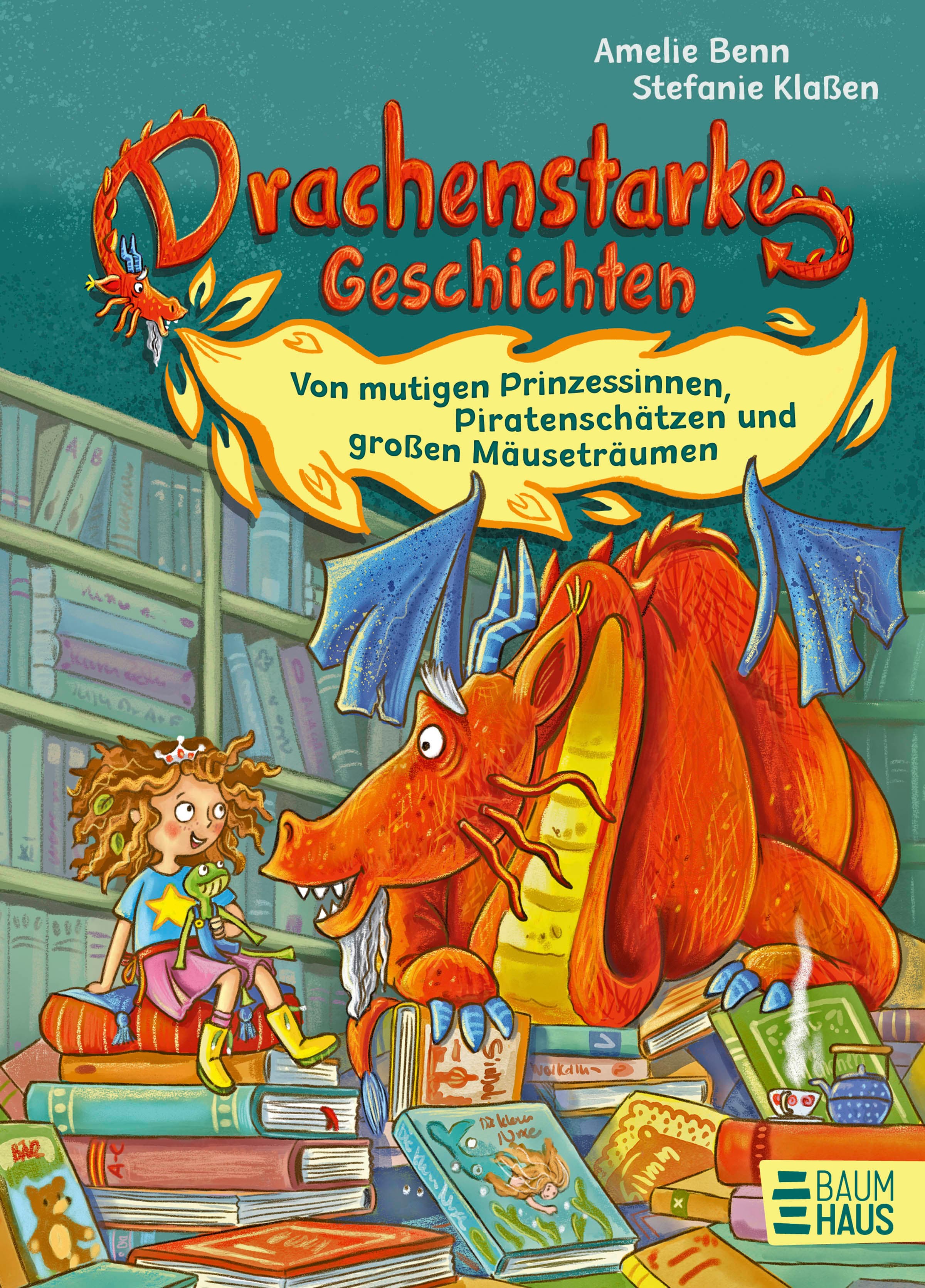 Produktbild: Drachenstarke Geschichten - Von mutigen Prinzessinnen, Piratenschätzen und großen Mäuseträumen (9783833909122 )