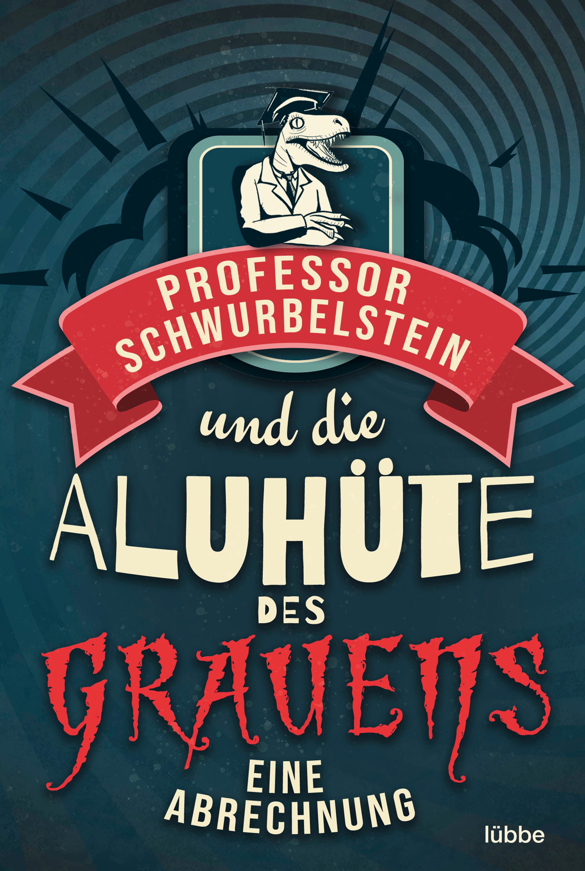 Produktbild: Professor Schwurbelstein und die Aluhüte des Grauens (9783751725606 )