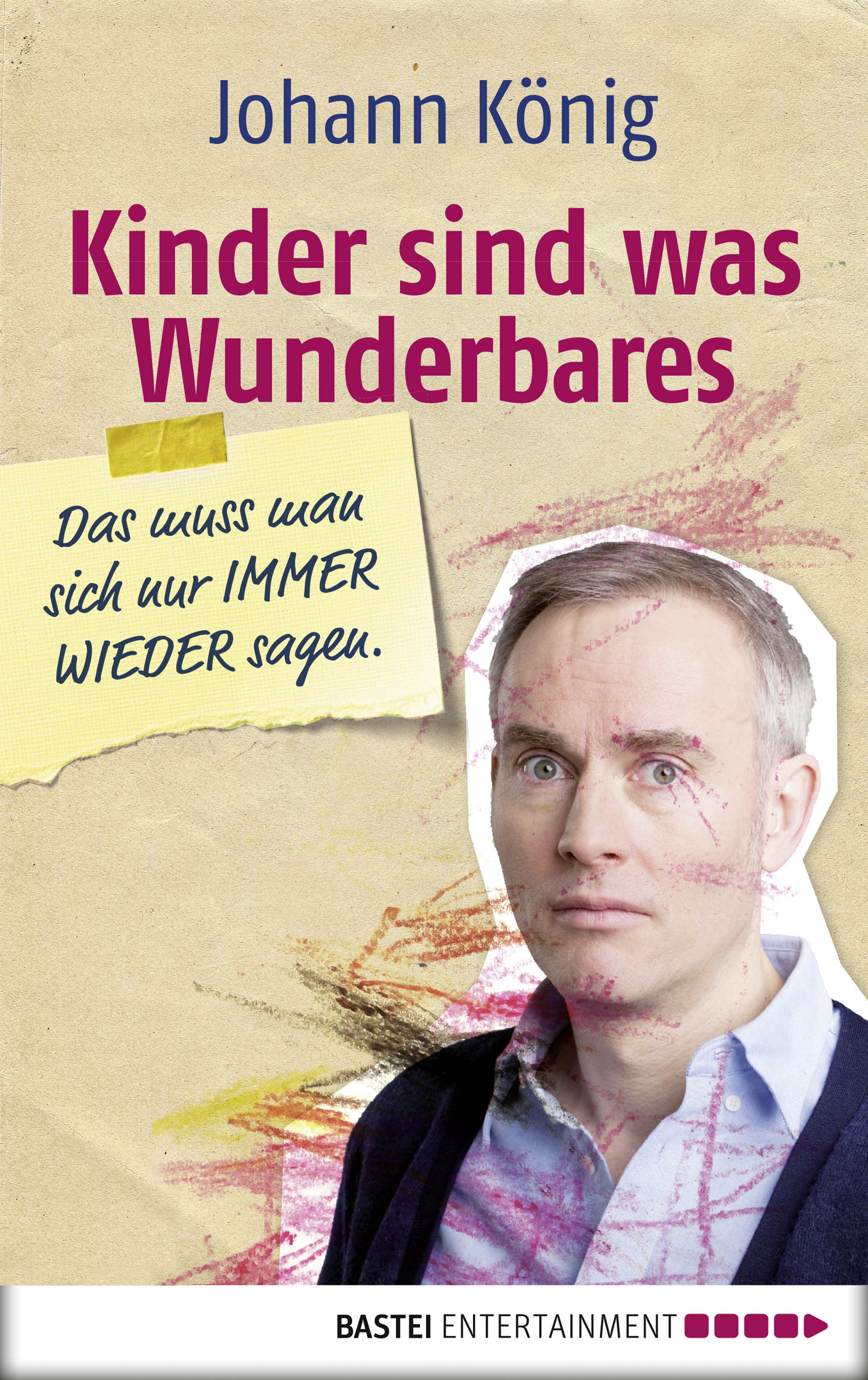 Produktbild: Kinder sind was Wunderbares, das muss man sich nur IMMER WIEDER sagen (9783732514090 )