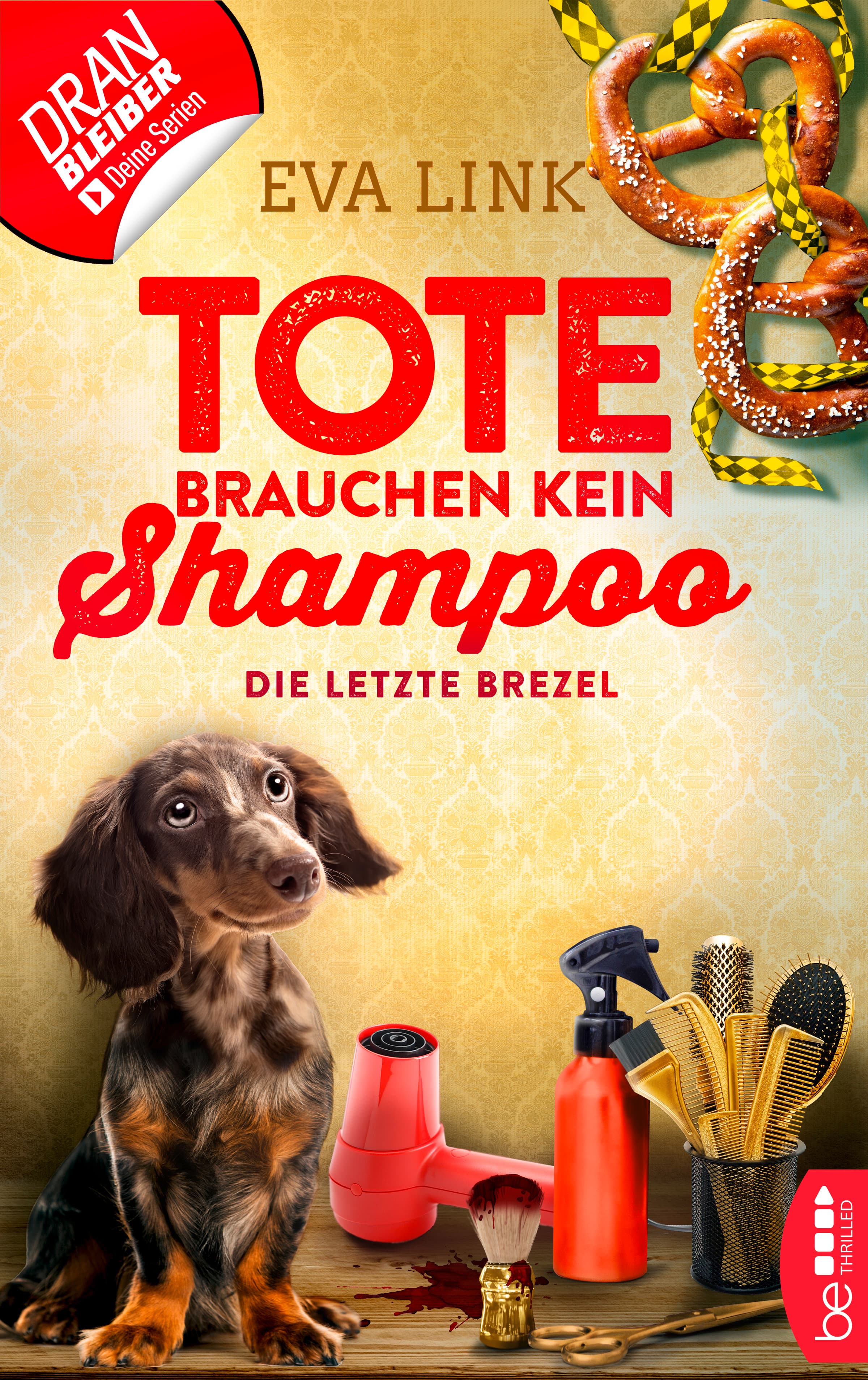 Produktbild: Tote brauchen kein Shampoo - Die letzte Brezel (9783751702263 )