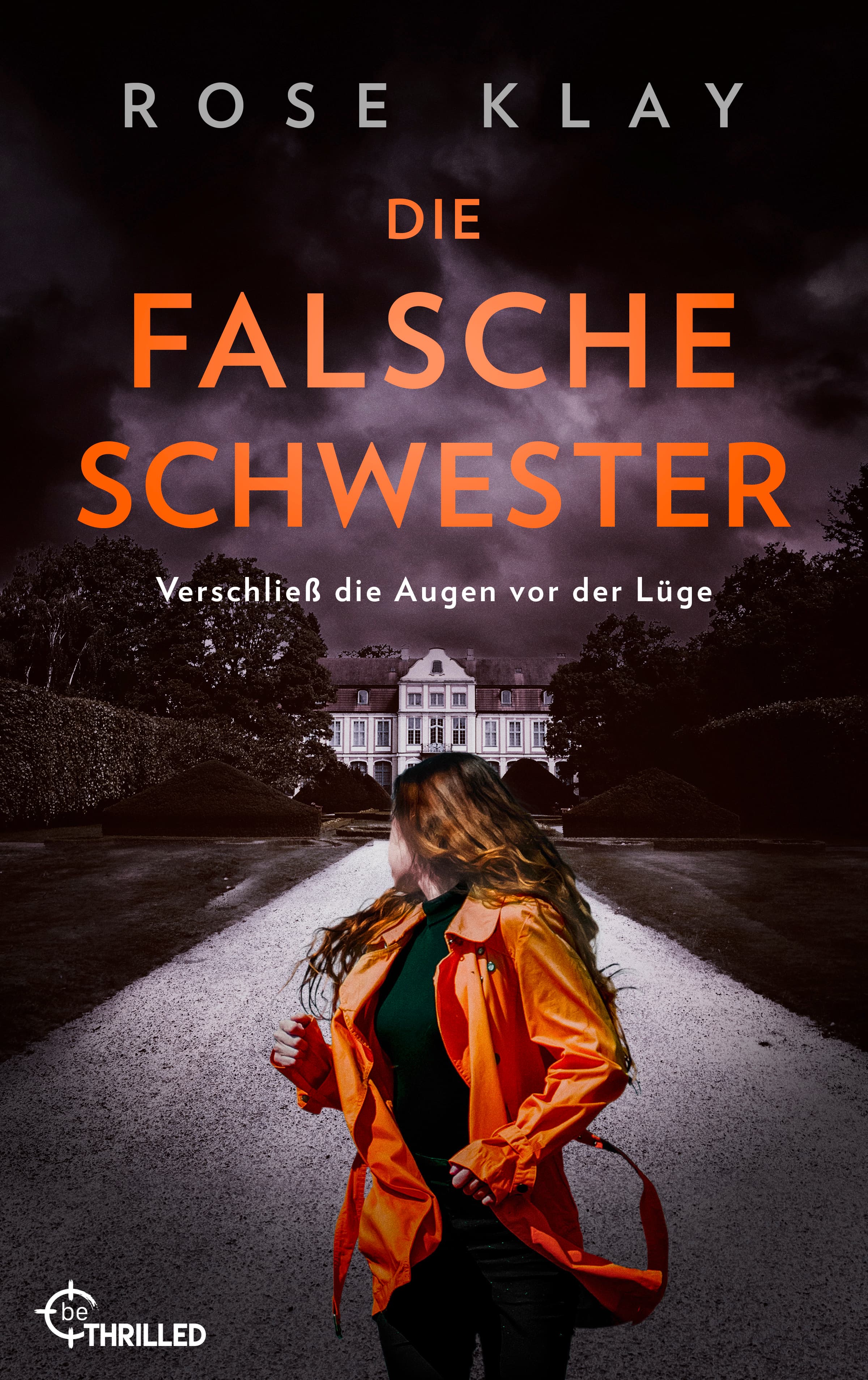 Produktbild: Die falsche Schwester - Verschließ die Augen vor der Lüge (9783751755467 )