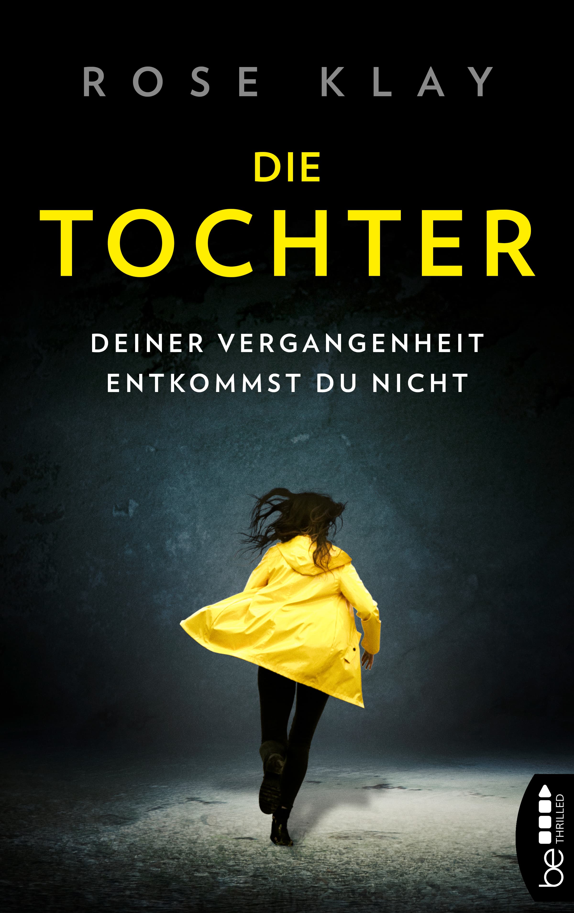 Produktbild: Die Tochter – Deiner Vergangenheit entkommst du nicht! (9783732587452 )