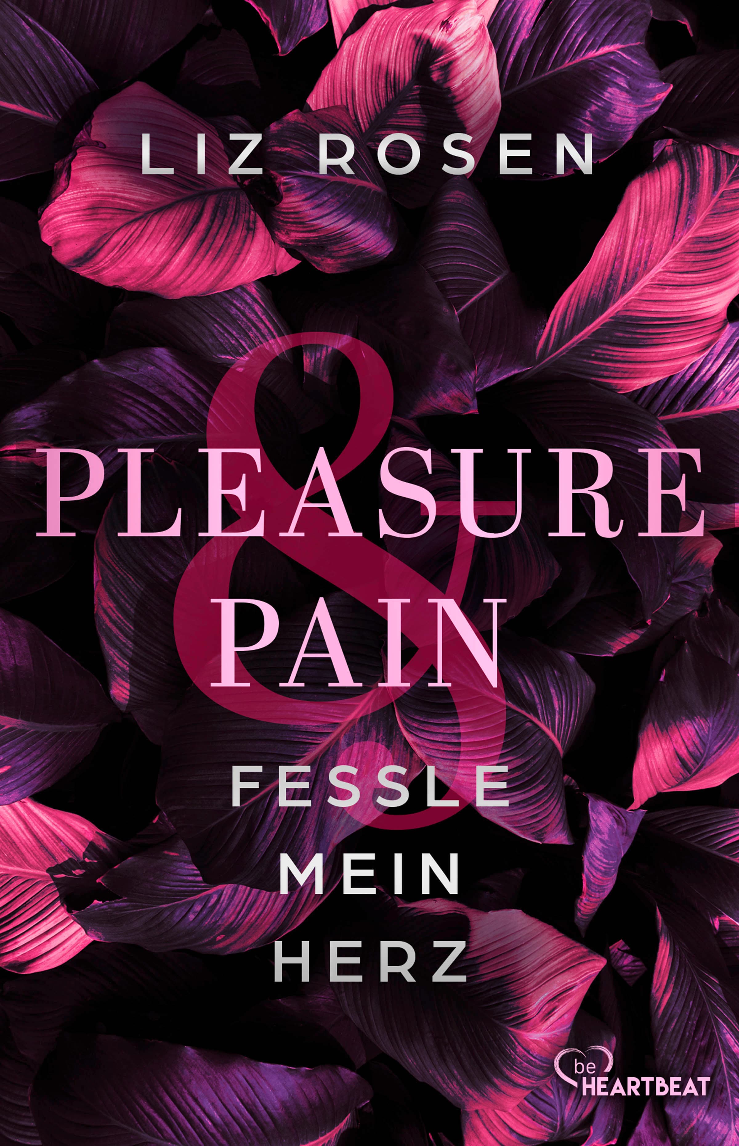 Produktbild: Pleasure and Pain - Fessle mein Herz (9783741304644 )