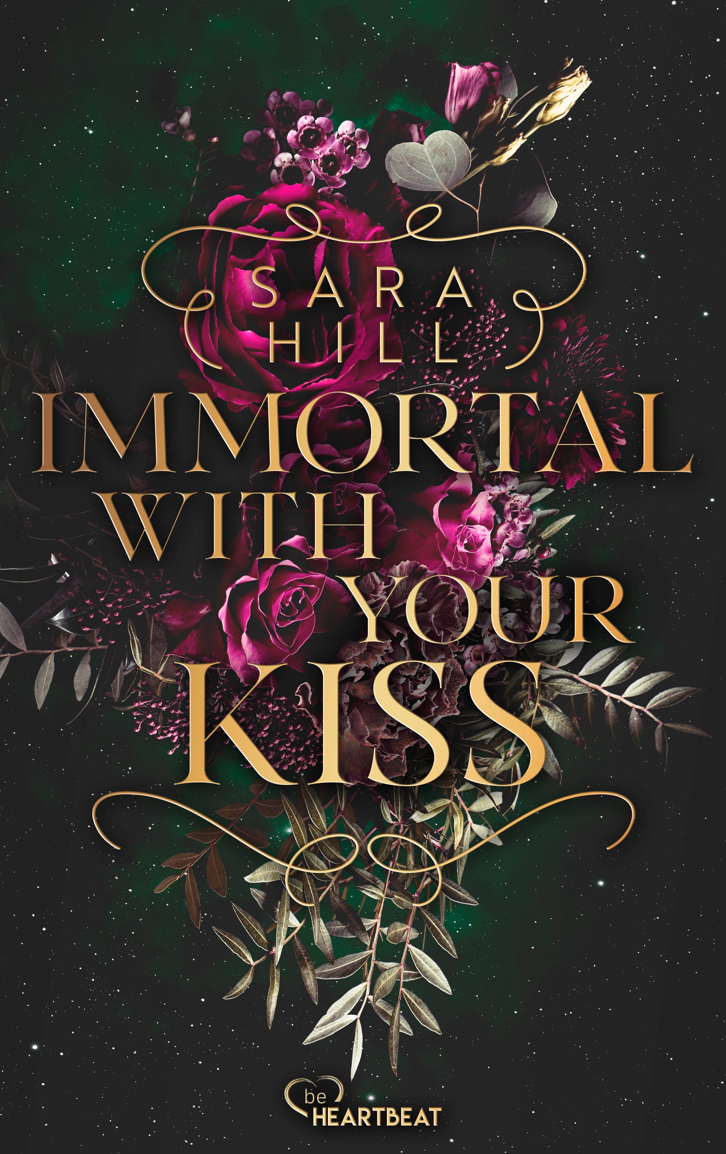 Immortal with your kiss